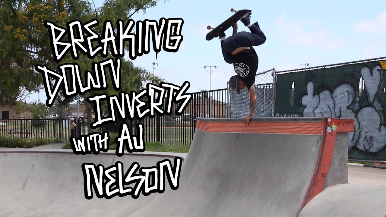 BREAKING DOWN INVERTS WITH AJ NELSON - commonyouthbrand